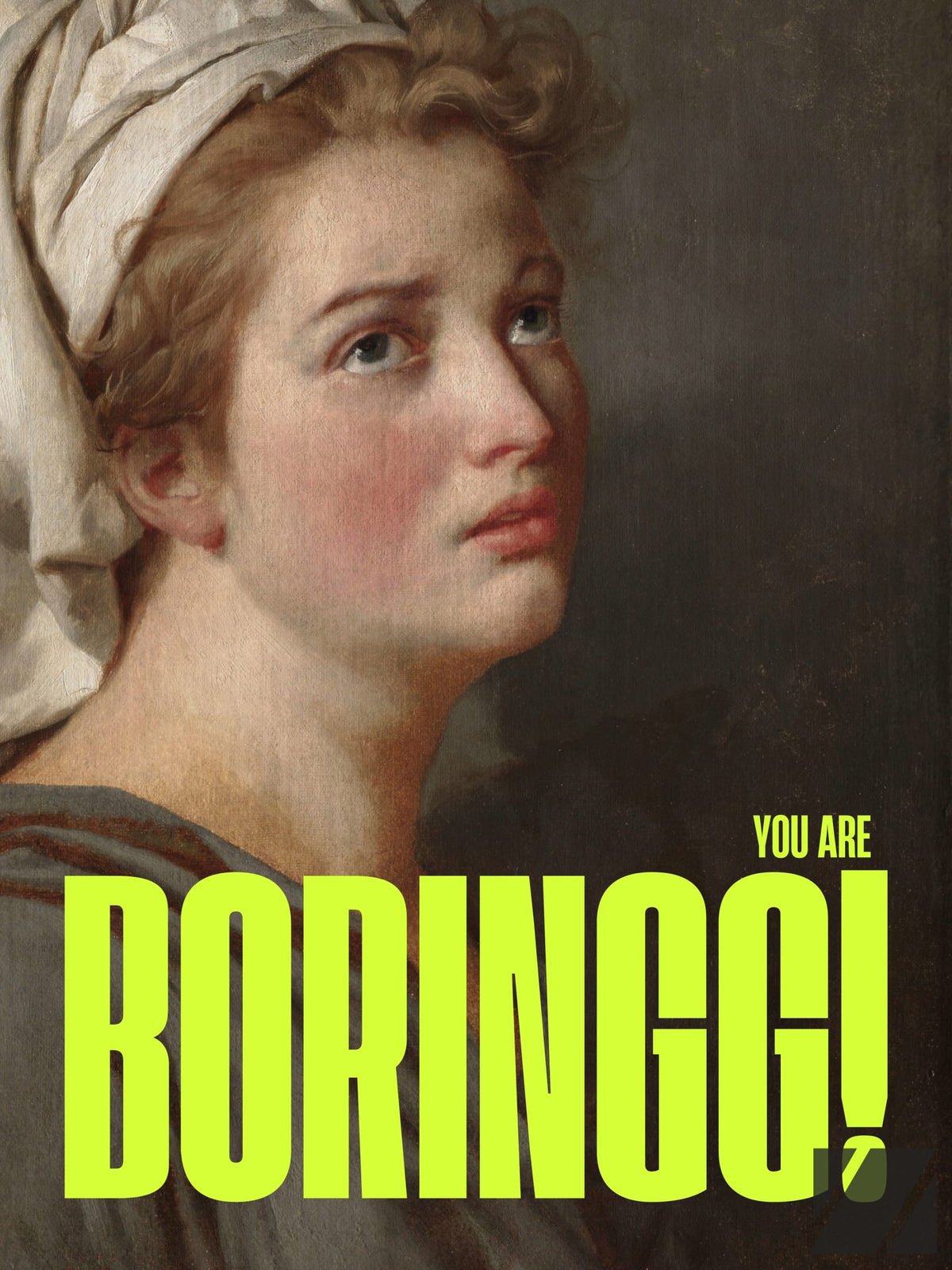 You are Boring!